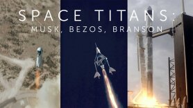 Space Titans: Musk, Bezos, Branson