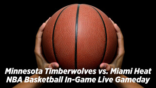 Minnesota Timberwolves vs. Miami Heat NBA Basketball In-Game Live Gameday
