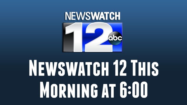 Newswatch 12 This Morning at 6:00