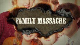 Family Massacre