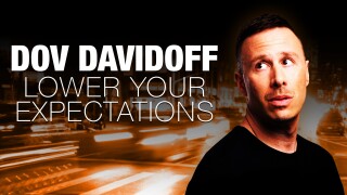 Dov Davidoff: Lower Your Expectations