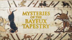 Mysteries of the Bayeux Tapestry