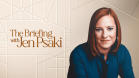 The Briefing with Jen Psaki