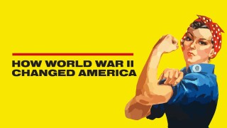 How World War II Changed America