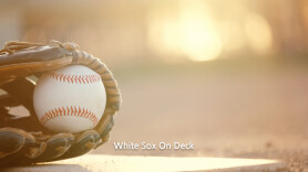 White Sox On Deck
