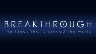 Breakthrough: The Ideas That Changed the World
