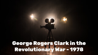George Rogers Clark in the Revolutionary War -- 1978