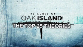 The Curse of Oak Island: The Top 25 Theories