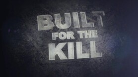 Built for the Kill