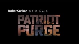 Tucker Carlson Originals: Patriot Purge