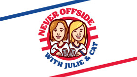 Never Offside With Julie & Cat