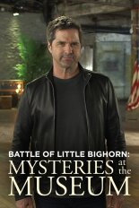 Battle of Little Bighorn: Mysteries at the Museum