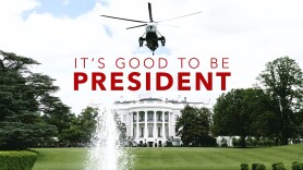 It's Good to Be President