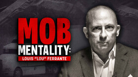 Mob Mentality: Louis Ferrante