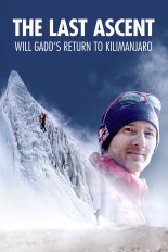 The Last Ascent: Will Gadd's return to Kilimanjaro