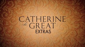 Catherine the Great: Extras