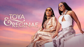 Toya & Reginae