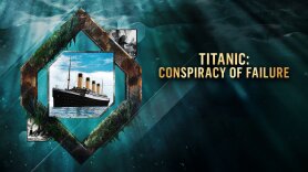 Titanic: Conspiracy of Failure