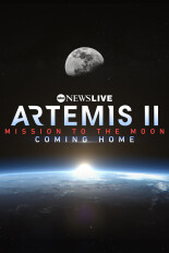 Artemis II: Coming Home -- ABC News Special