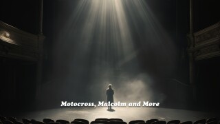 Motocross, Malcolm and More