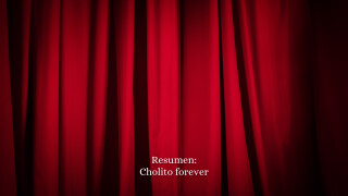 Resumen: Cholito forever