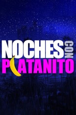 Noches con Platanito
