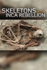 Skeletons of the Inca Rebellion