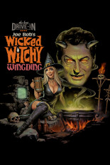 The Last Drive-In with Joe Bob Briggs: Joe Bob's Wicked Witchy Wingding