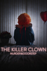 The Killer Clown: Murder on the Doorstep