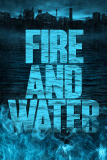 Fire and Water
