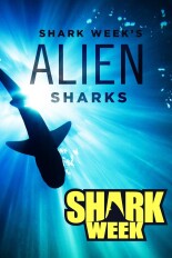 Shark Week's Alien Sharks