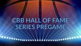 CBB Hall of Fame Series Pregame