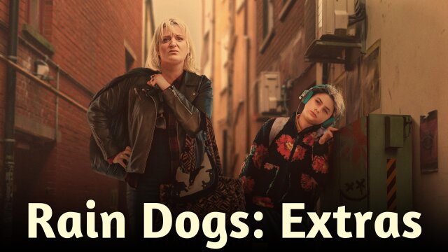 Rain Dogs: Extras
