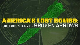 America's Lost Bombs: The True Story of Broken Arrows