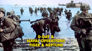 D-Day & Naval Operations Tiger & Neptune