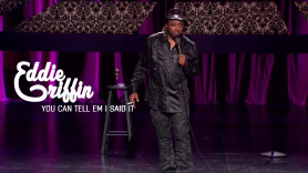 Eddie Griffin: You Can Tell Em I Said It