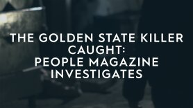 The Golden State Killer Caught: People Magazine Investigates
