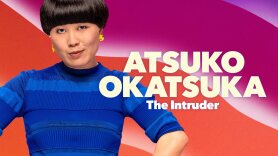 Atsuko Okatsuka: The Intruder