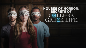 Houses of Horror: Secrets of College Greek Life