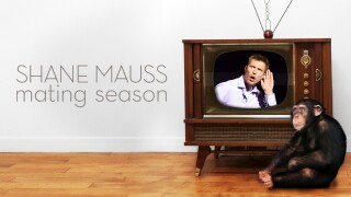 Shane Mauss: Mating Season