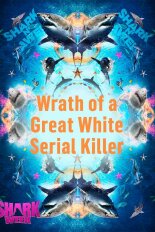 Wrath of a Great White Serial Killer