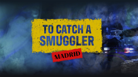 To Catch a Smuggler: Madrid