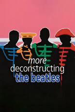 More Deconstructing The Beatles