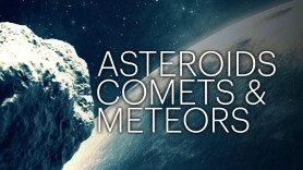 Asteroids, Comets & Meteors