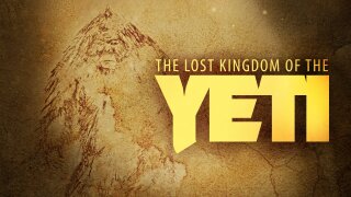 The Lost Kingdom of the Yeti