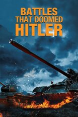 Battles That Doomed Hitler