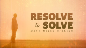 Resolve to Solve With Miles O'Brien