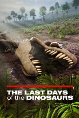 The Last Days of the Dinosaurs: What Really Happened (We're Pretty Sure)