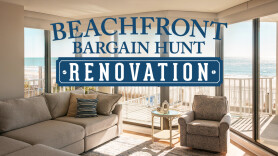 Beachfront Bargain Hunt: Renovation