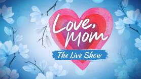 Love, Mom: The Live Show